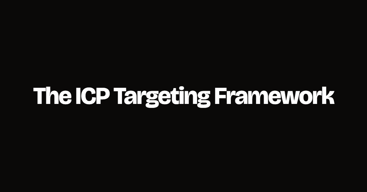 The ICP Targeting Framework We Use for Every Client
